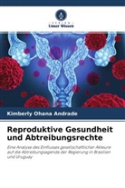 Kimberly Ohana Andrade - Reproduktive Gesundheit und Abtreibungsrechte