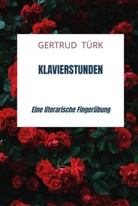 Gertrud  Türk, Gertrud Türk, Gertrud Türk - Klavierstunden