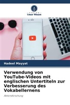 Hadeel Mayyat - Verwendung von YouTube-Videos mit englischen Untertiteln zur Verbesserung des Vokabellernens