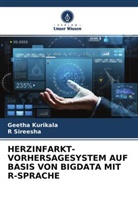 Geeth Kurikala, Geetha Kurikala, R Sireesha, R. Sireesha - HERZINFARKT-VORHERSAGESYSTEM AUF BASIS VON BIGDATA MIT R-SPRACHE