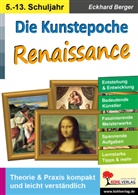 Eckhard Berger - Die Kunstepoche RENAISSANCE