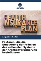 Augustine Baffoe - Faktoren, die die Erneuerung der Prämien des nationalen Systems der Krankenversicherung beeinflussen