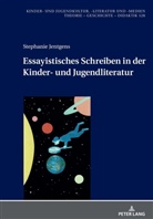 Stephanie Jentgens, Gabriele von Glasenapp - Essayistisches Schreiben in der Kinder- und Jugendliteratur