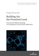 Grzegorz Koneczniak - Building (in) the Promised Land