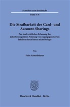 Felix Schmidhäuser - Die Strafbarkeit des Card- und Account-Sharings.