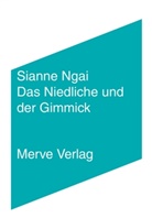 Sianne Ngai, Christina Dongowski - Das Niedliche und der Gimmick