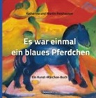 Katharina Rolshausen, Martin Rolshausen - Es war einmal ein blaues Pferdchen