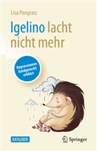 Pongratz, Lisa Pongratz, Meggie Klimbacher - Igelino lacht nicht mehr