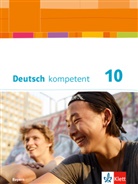 Friederike Braun, Kirsten Fendt, Christ Frobenius, Maximilian Nutz - Deutsch kompetent 10. Ausgabe Bayern