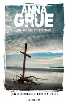 Anna Grue, Ulrich Sonnenberg - Die Kunst zu sterben