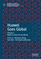 Ila Alon, Ilan Alon, Christoph Lattemann, Wenxian Zhang - Huawei Goes Global