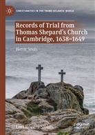 Lori Rogers-Stokes - Records of Trial from Thomas Shepard's Church in Cambridge, 1638-1649