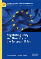 Floria Bieber, Florian Bieber, Roland Bieber - Negotiating Unity and Diversity in the European Union