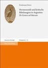 Friedemann Drews - Hermeneutik und kritische Bibelexegese in Augustins "De Genesi ad litteram"