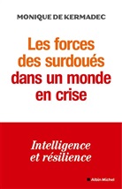 Monique de Dermadec, MONIQUE DE KERMADEC, Kermadec-m - Les forces des surdoués dans un monde en crise : intelligence et résilience