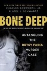 Charles Bosworth, Charles Henry Bosworth, Joel Schwartz - Bone Deep