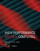Dhabaleswar K. Panda, Xiaoyi Lu, Dhabaleswar K Panda, Dhabaleswar K. Panda, Dipti Shankar - High-Performance Big Data Computing
