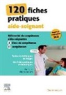 Philippe Delpierre, Alain Ramé, Rame-a delpierre-p - 120 fiches pratiques aide-soignant : référentiel de compétences aides-soignantes : 5 blocs de compétences, 11 compéte...