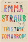 Emma Straub - This Time Tomorrow