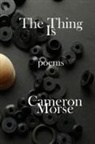 Cameron Morse - The Thing Is