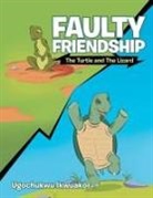 Ugochukwu Ikwuakor - Faulty Friendship