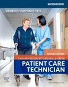 Kimberly Townsend Little, Kimberly Townsend, Kimberly (Former Chair of the Graduate Nursing Program at Liberty University.) Townsend, Kimberly Townsend Little - Workbook for Fundamental Concepts and Skills for the Patient Care Technician