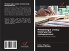 Arthur Allagulov, Valentina Ryndak - Metodologia wiedzy historycznej i pedagogicznej