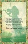 Jill Jones, Jill LaForge Jones - Escaping Yesterday