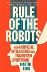 Martin Ford, Ford Martin - Rule of the Robots