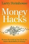 Larry Steinhouse - Money Hacks