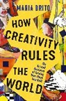 Maria Brito - How Creativity Rules the World
