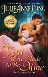 Julie Anne Long, Long Julie Anne - You Were Made to Be Mine