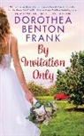 Dorothea Benton Frank - By Invitation Only
