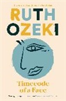 Ruth Ozeki, Ozeki Ruth - Timecode of a Face