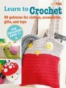 CICO Books - Children''s Learn to Crochet Book - 35 Patterns for Clothes, Accessories, Gifts and Toys