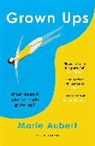 Marie Aubert, Rosie Hedger - Grown Ups