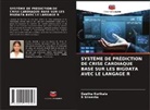 Geetha Kurikala, R Sireesha, R. Sireesha - SYSTÈME DE PRÉDICTION DE CRISE CARDIAQUE BASÉ SUR LES BIGDATA AVEC LE LANGAGE R