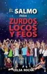 Celsa Rocha - El Salmo para zurdos, locos y feos