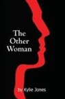 Kylie Jones - The Other Woman