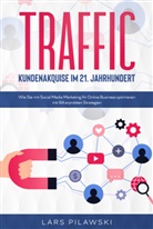 Lars Pilawski - Traffic - Kundenakquise im 21. Jahrhundert