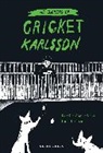 Kristina Sigunsdotter, Kristina Sigunsdotter, Ester Eriksson, Ester Erikssson, Ester Eriksson - Secrets of Cricket Karlsson