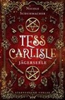 Nicole Schuhmacher - Tess Carlisle (Band 1): Jägerseele