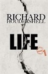 Richard Houdershell - Life