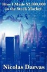 Nicolas Darvas - How I Made $2,000,000 in the Stock Market