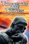 Prentice Mulford, New Thought - Thoughts Are Things