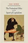 Max Weber - The Protestant Ethic and the Spirit of Capitalism
