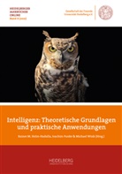 Joachim Funke, Rainer M. Holm-Hadulla, Michael Wink, Joachi Funke, Joachim Funke, Rainer M. Holm-Hadulla... - Intelligenz - Theoretische Grundlagen und praktische Anwendungen