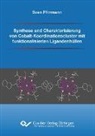 Sven Pfirrmann - Synthese und Charakterisierung von Cobalt-Koordinationscluster mit funktionalisierten Ligandenhüllen