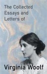 Virginia Woolf - The Collected Essays and Letters of Virginia Woolf