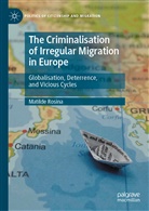 Matilde Rosina - The Criminalisation of Irregular Migration in Europe